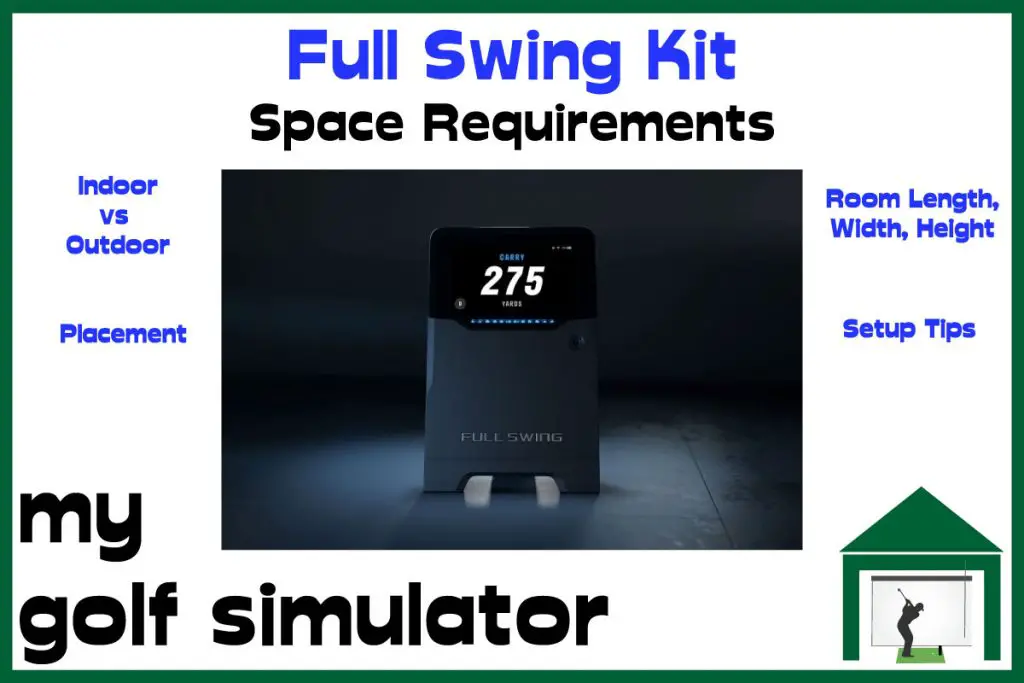 Full Swing Kit Space Requirements