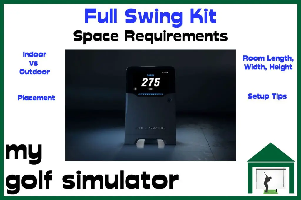 Full Swing Kit Space Requirements My Golf Simulator